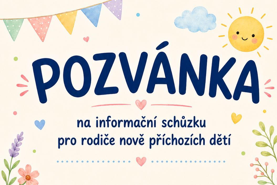  Pozvánka na informační schůzku nově přijatých dětí 